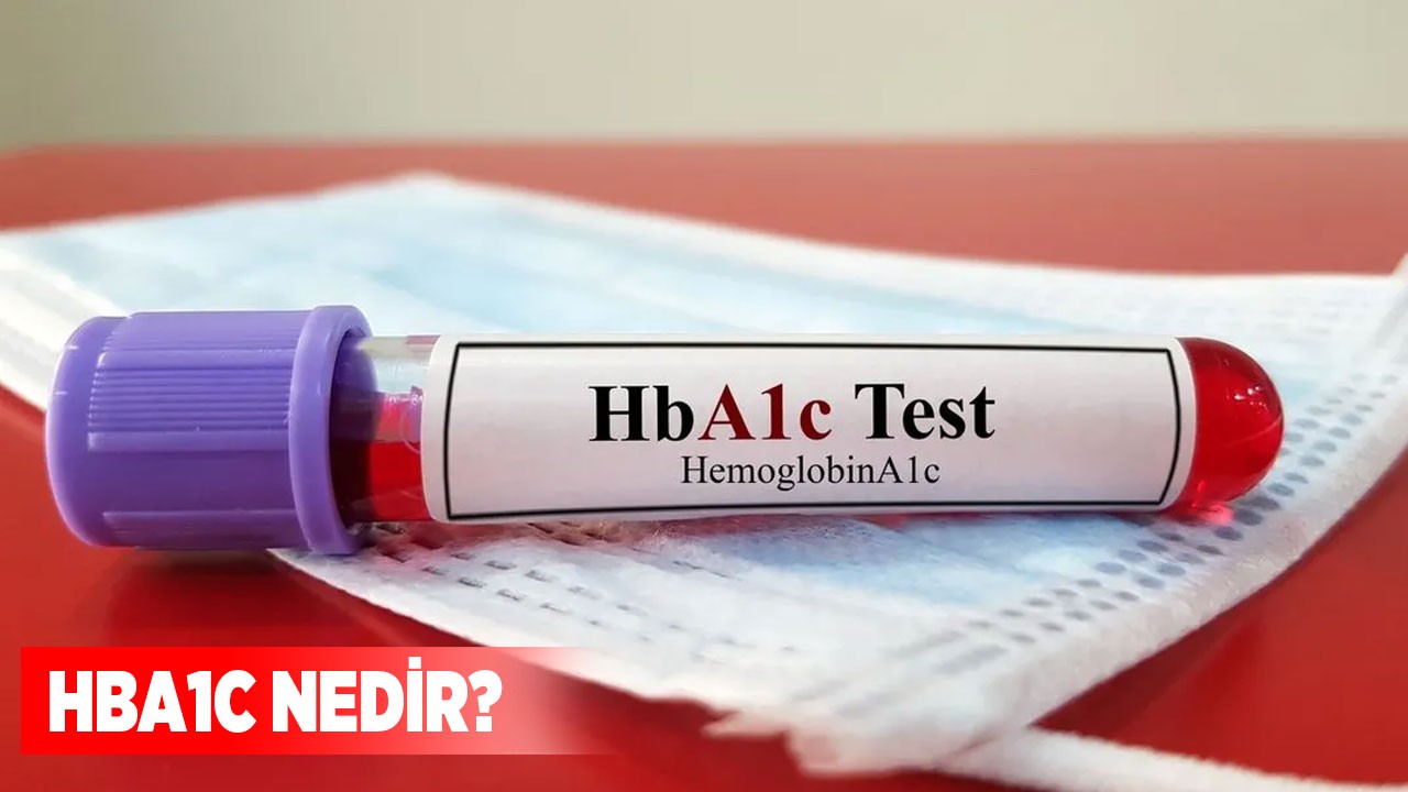 Hba1c nedir?