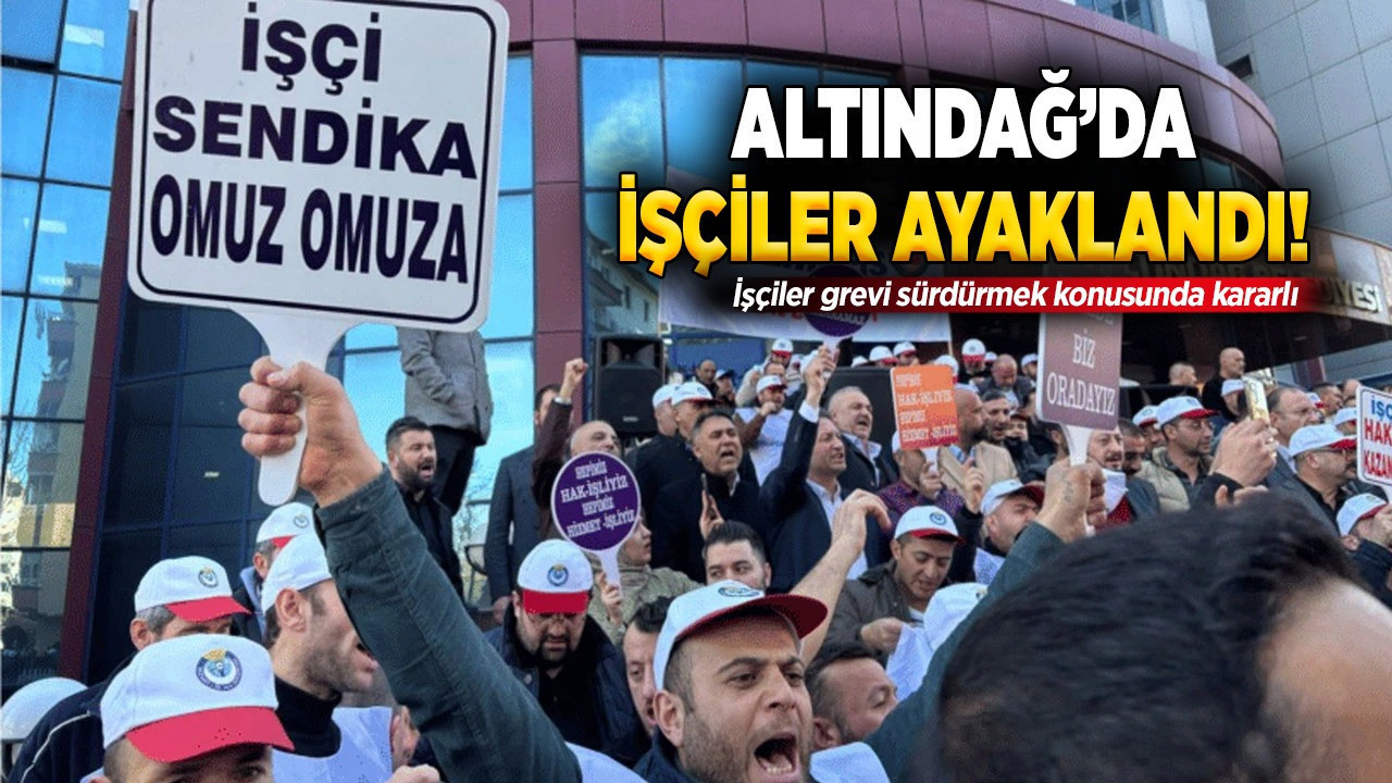 Altındağ Belediyesinde gerginlik büyüyor! İşçiler grevi sürdürmek konusunda kararlı