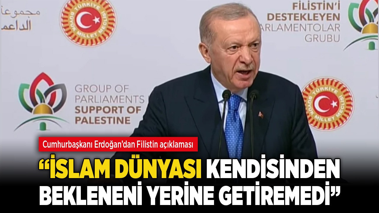 Cumhurbaşkanı Erdoğan'dan Filistin açıklaması: "İsrail başı bozuk bir örgüt gibi hareket ediyor"