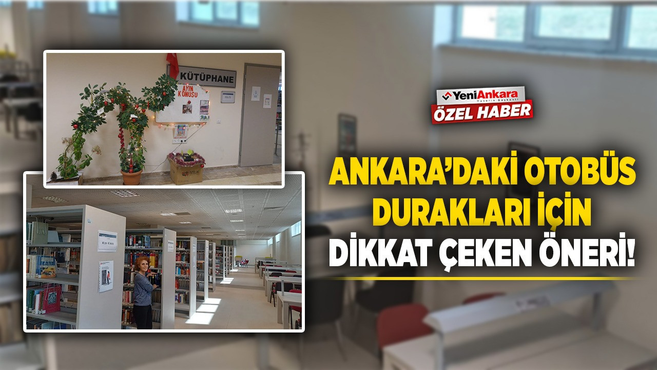 Ankara'daki otobüs durakları için dikkat çeken öneri!