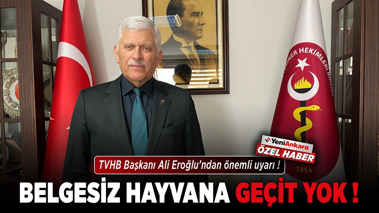 TVHB Başkanı Ali Eroğlu: Kurbanlıkta belgesiz hayvana geçit yok!