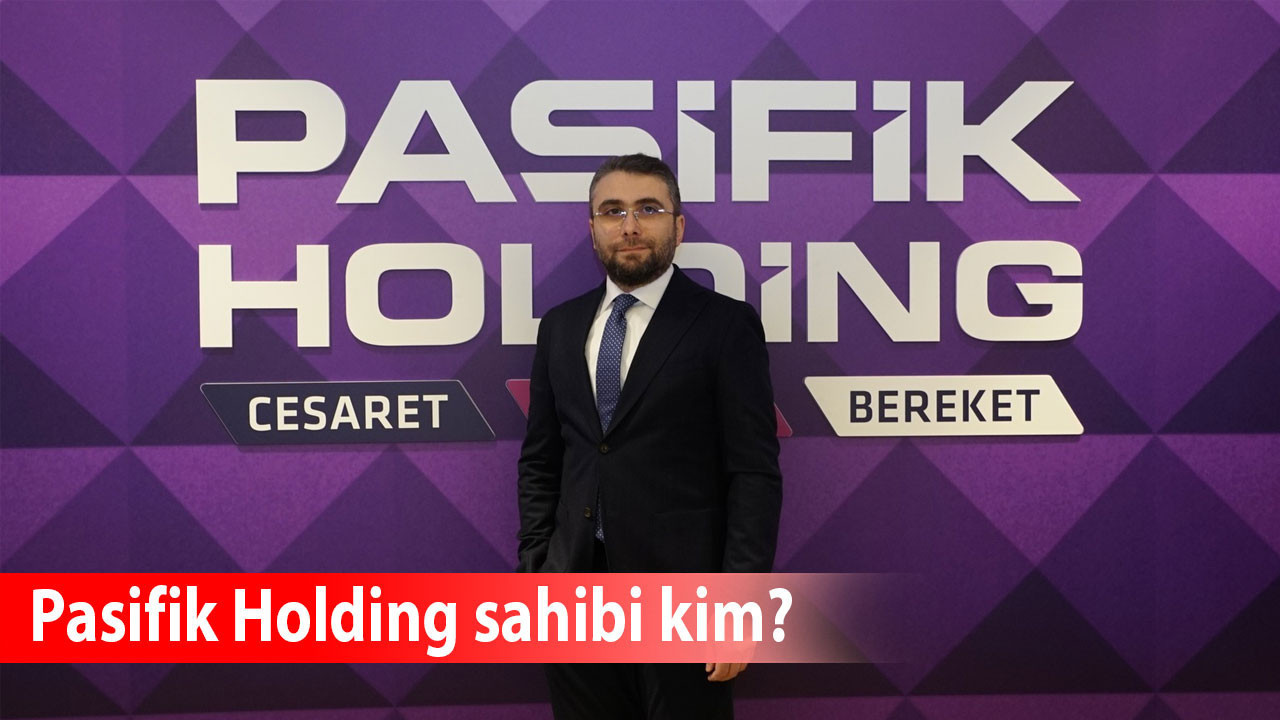 Pasifik Holding sahibi kim, hangi sektörde? Pasifik Holding sahibi Fatih Erdoğan kimdir?