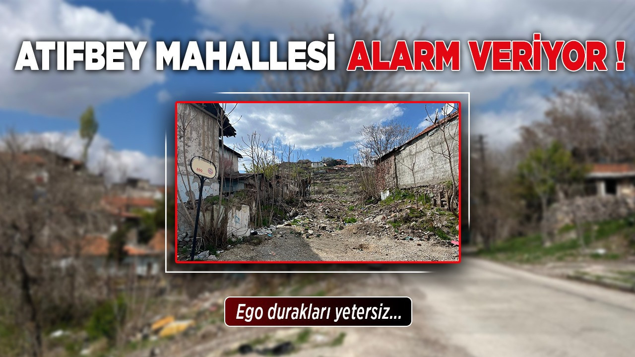 Atıfbey Mahallesi alarm veriyor: Ego durakları yetersiz
