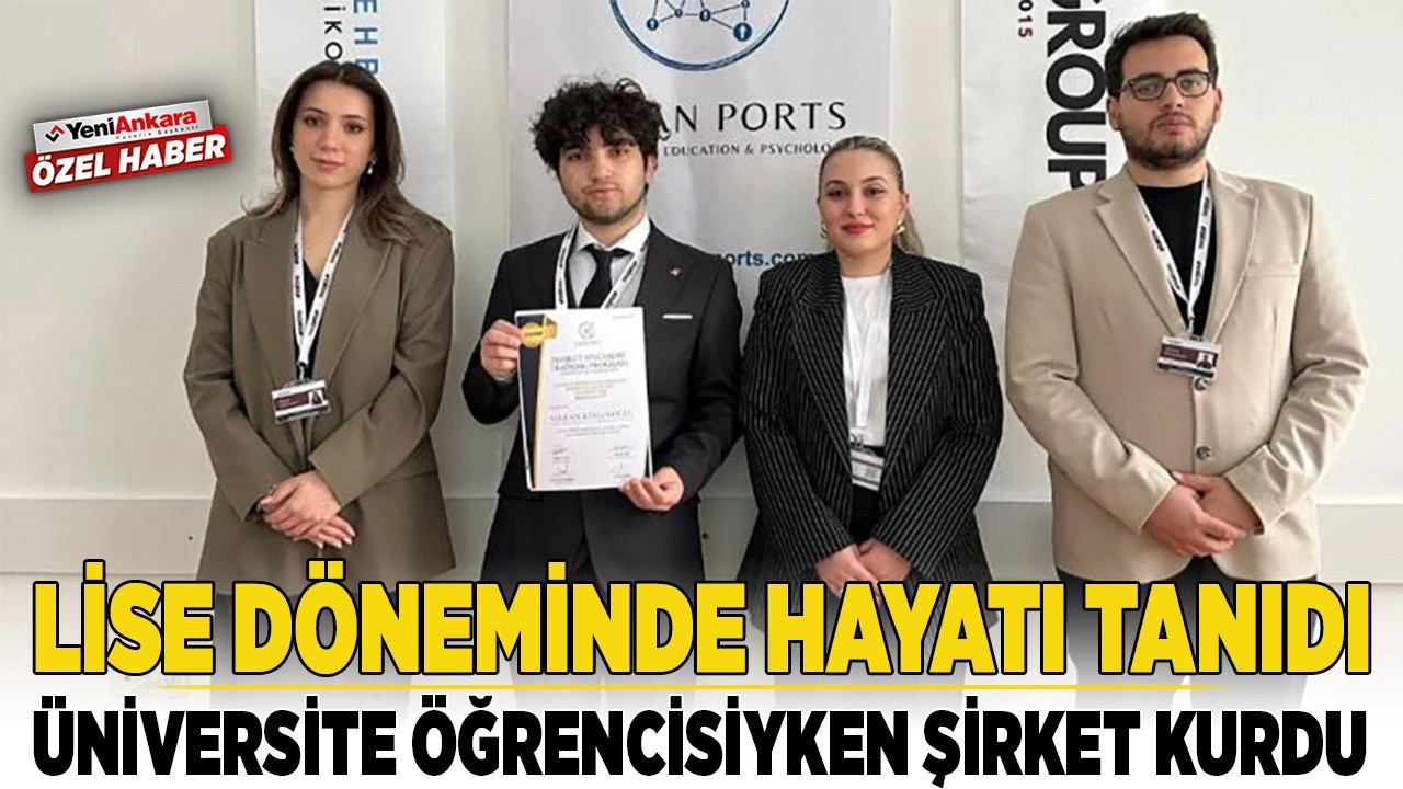 Lise döneminde hayatı tanıdı, üniversite öğrencisiyken şirket kurdu