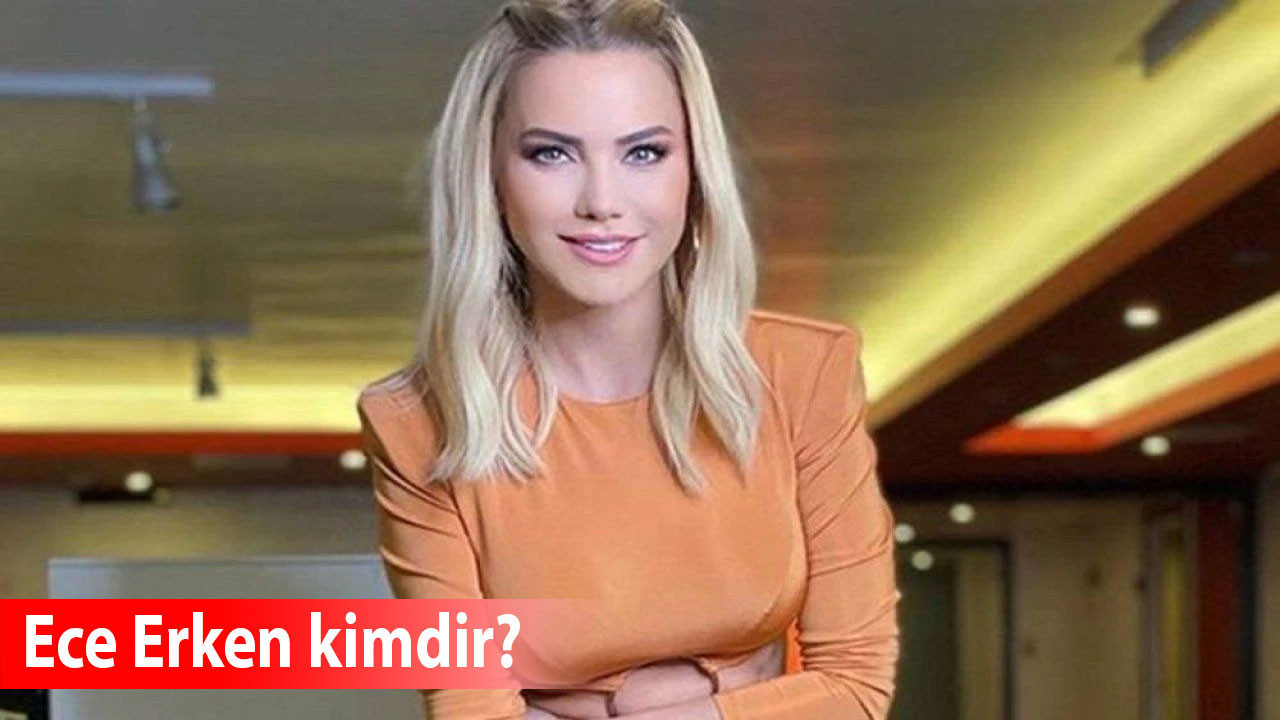Sosyal medyada adından sıkça söz edilen Ece Erken kimdir? Kariyeri ve biyografisi