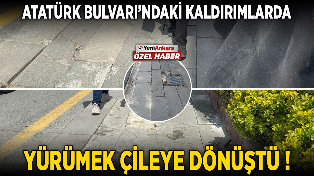 Ankara Atatürk Bulvarı’ndaki kaldırımlarda yürümek çileye dönüştü