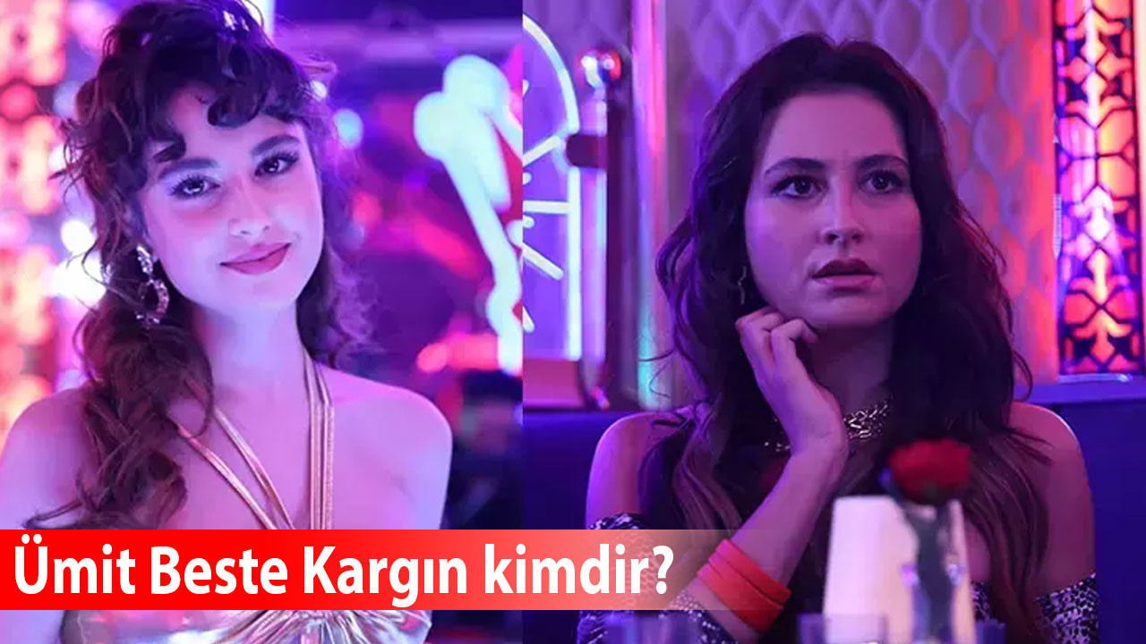 Ümit Beste Kargın kimdir? Kaç yaşında, hangi dizilerde oynadı? İşte hayatı ve kariyeri!