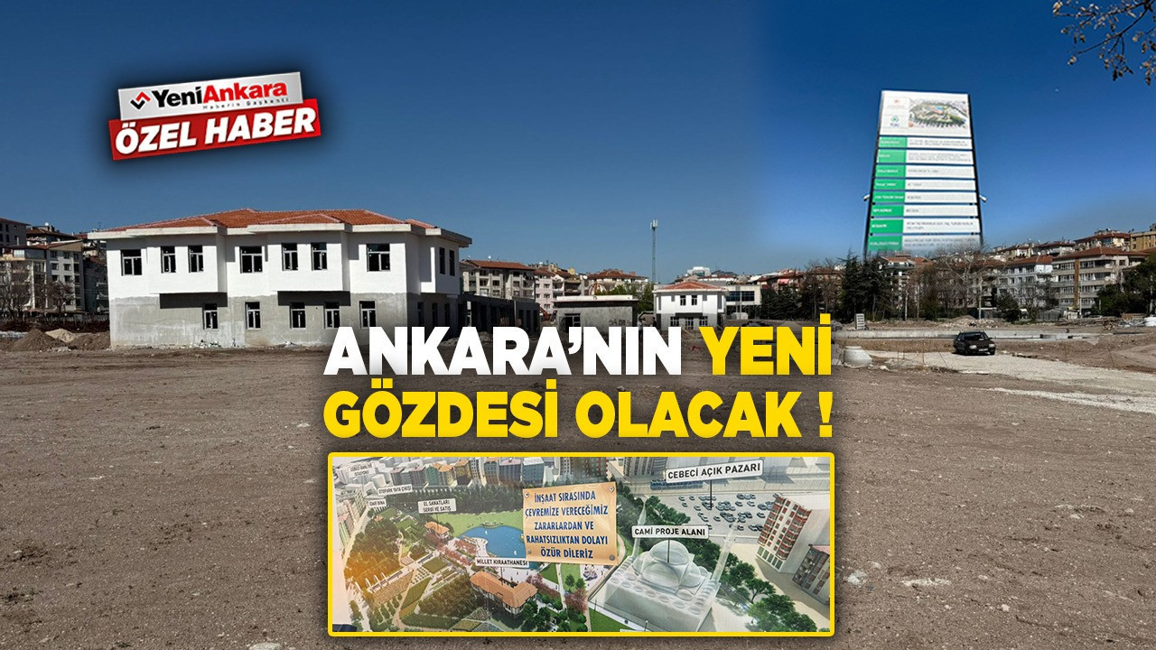 Ankara'nın yeni gözdesi olacak! Cebeci'ye Millet Bahçesi yapılıyor
