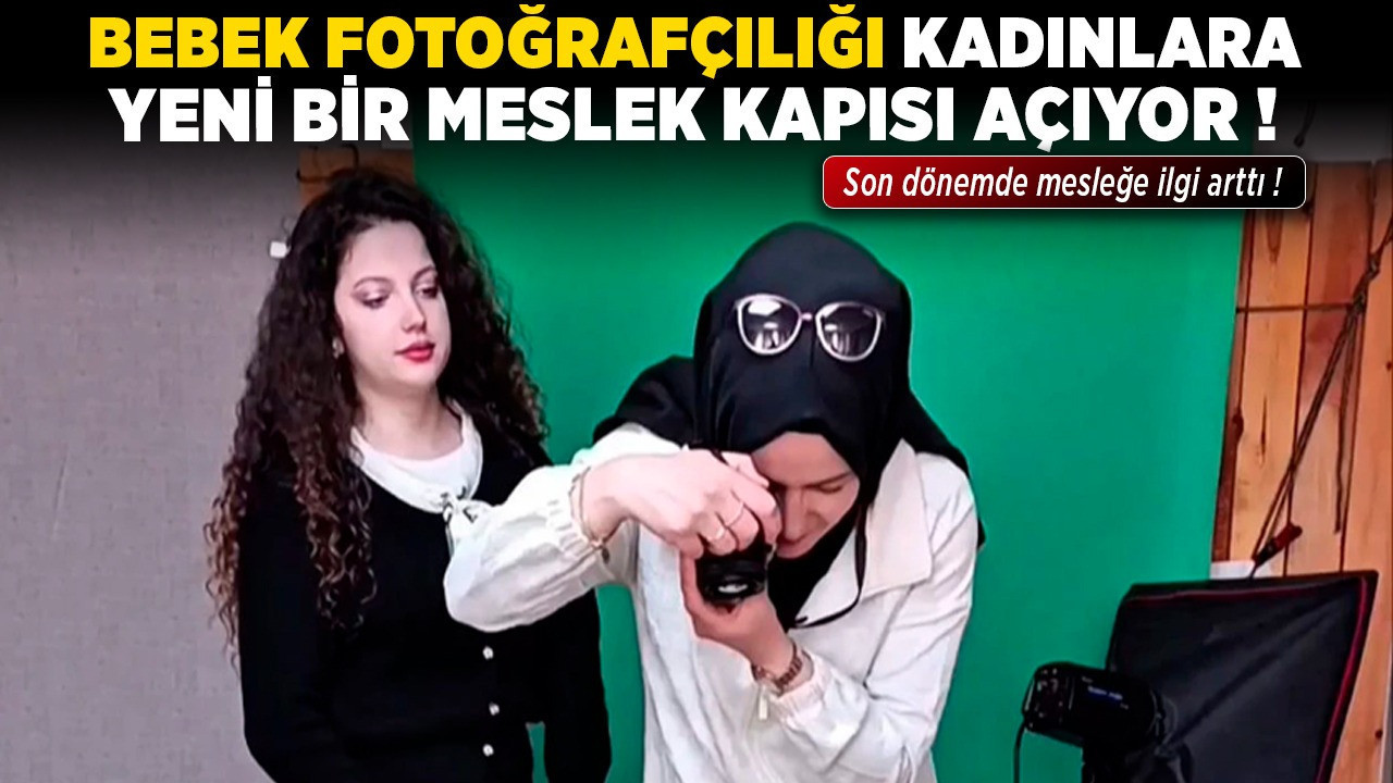 Bebek fotoğrafçılığı kadınlara yeni bir meslek kapısı açıyor!