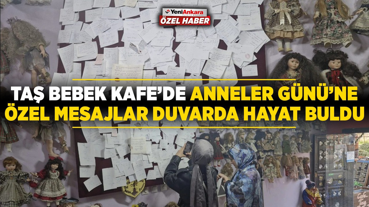 Ankara'daki Taş Bebek Kafe’de Anneler Günü’ne özel mesajlar duvarda hayat buldu
