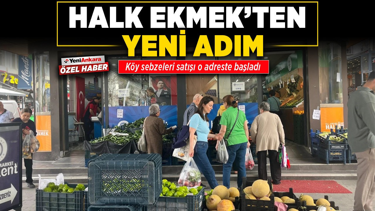 Halk Ekmek’ten yeni adım: Ankara'daki o adreste uygun fiyata köy sebzeleri satışı başladı