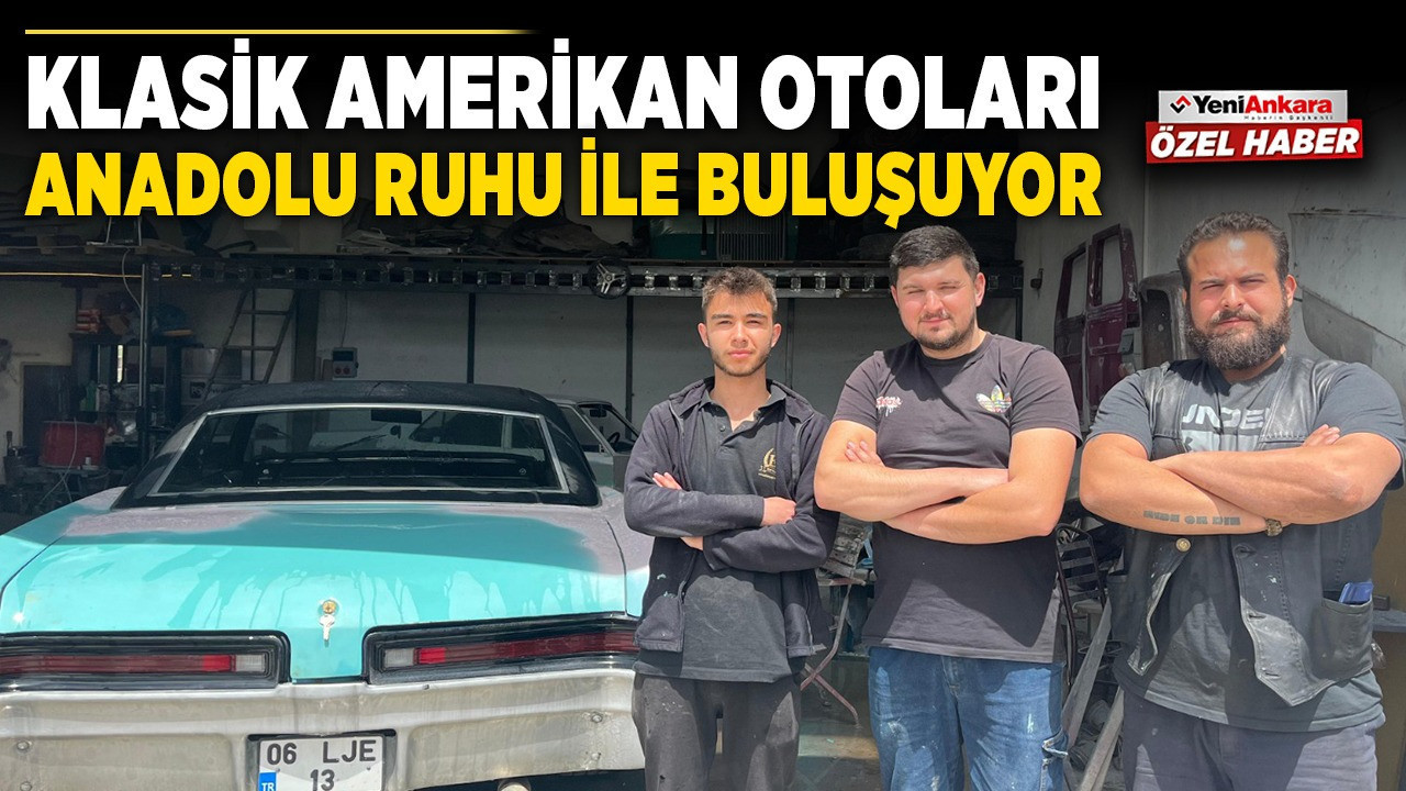 Klasik Amerikan otoları, Anadolu ruhu ile buluşuyor