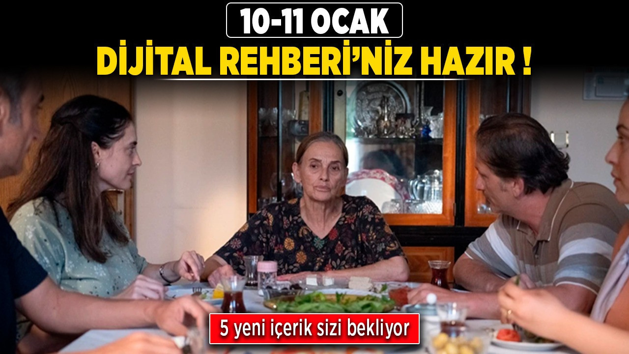 10-11 Ocak Dijital Platform Rehberi'niz hazır