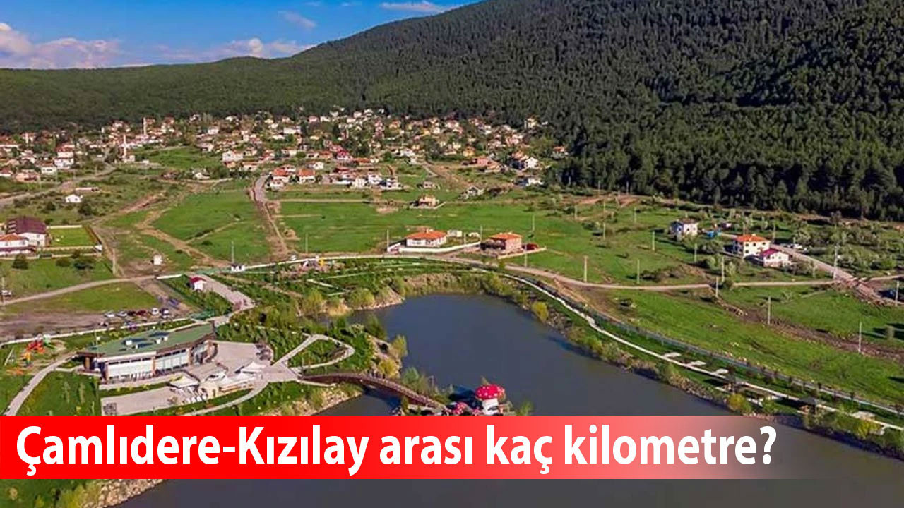Çamlıdere-Kızılay arası kaç kilometre, ulaşım nasıl sağlanır, özel araçla ne kadar yakıt tüketir?