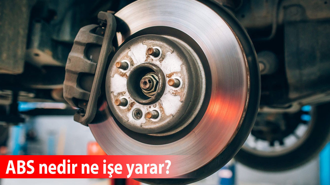 ABS nedir ne işe yarar? ABS uyarısı ne demek? ABS bozuk olursa ne olur?