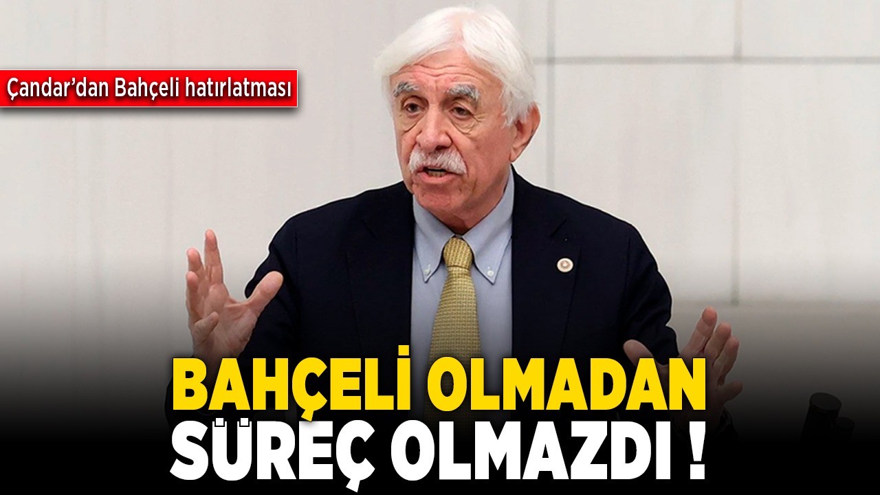 Cengiz Çandar: Devlet Bahçeli olmadan süreç olmazdı