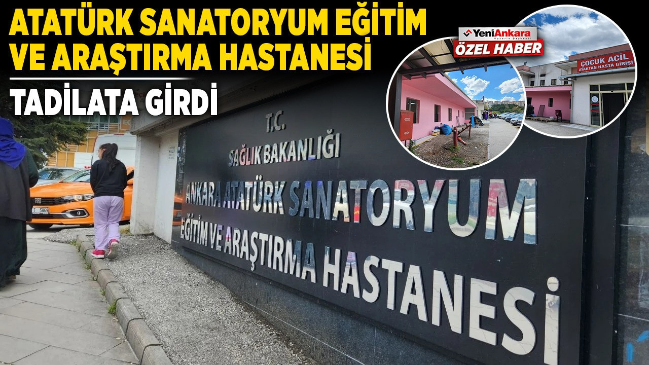 Atatürk Sanatoryum Eğitim ve Araştırma Hastanesi tadilata girdi