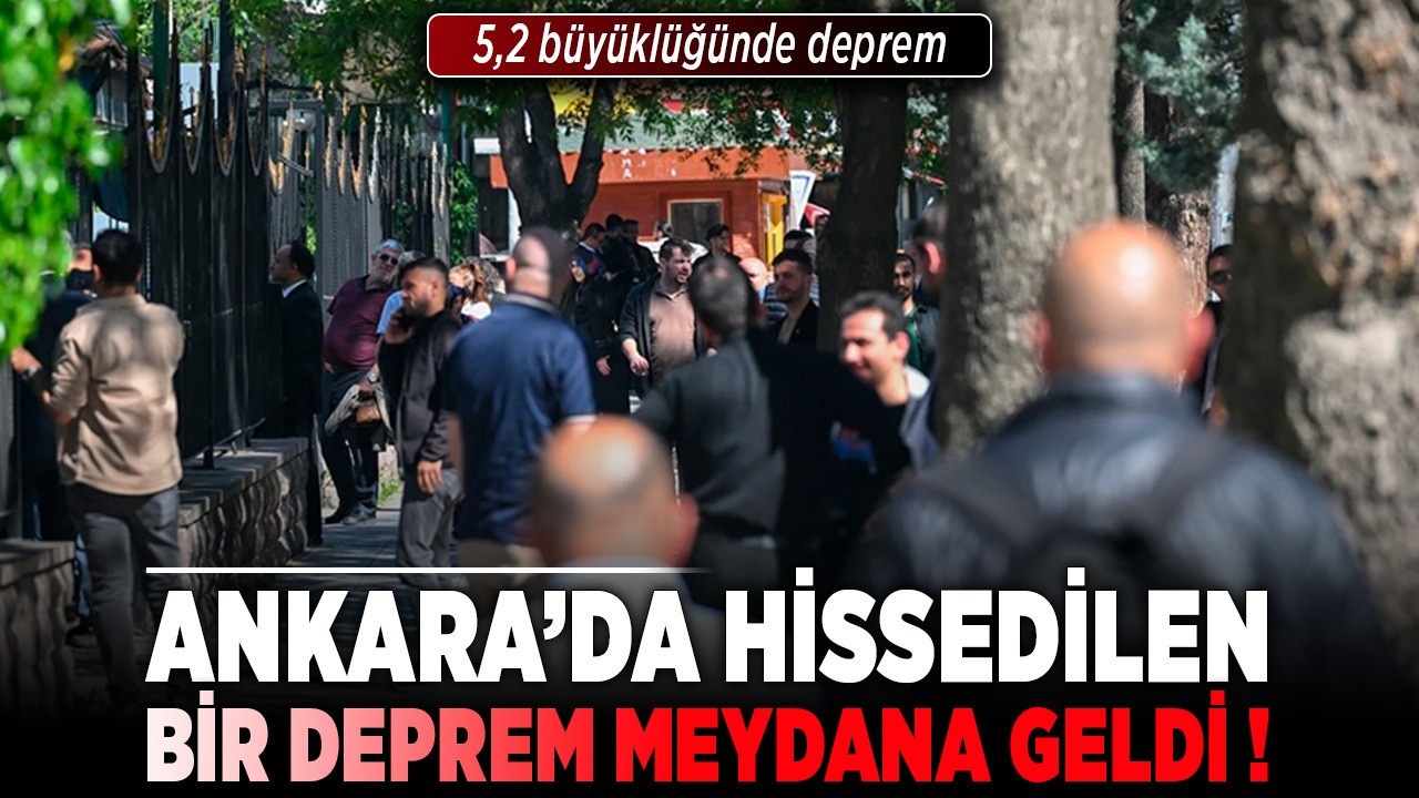 SON DAKİKA! Ankara'da hissedilen bir deprem meydana geldi