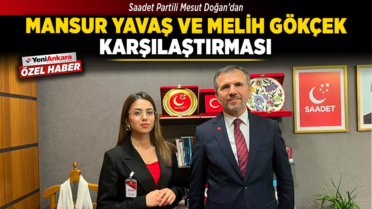 Saadet Partili Doğan’dan Mansur Yavaş ve Melih Gökçek dönemi karşılaştırması