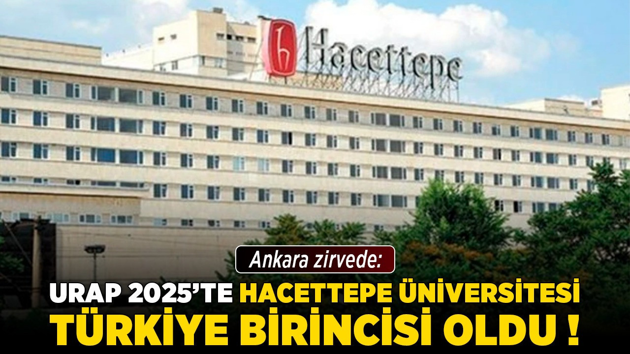 Ankara zirvede: URAP 2025’te Hacettepe Üniversitesi Türkiye birincisi oldu
