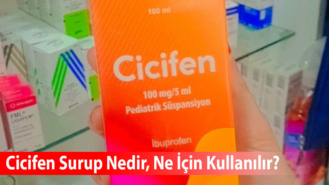 Cicifen Surup Nedir 'Ne İçin Kullanılır?