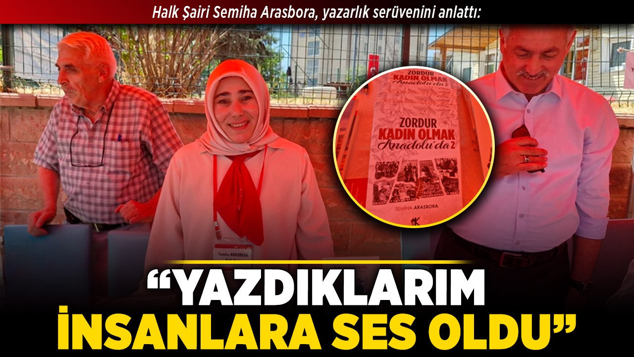 Halk Şairi Semiha Arasbora, yazarlık serüvenini anlattı: "Yazdıklarım insanlara ses oldu"