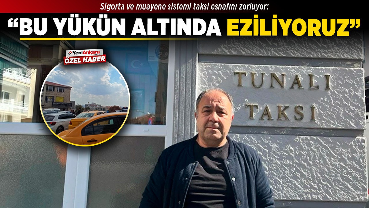 Sigorta ve muayene sistemi taksi esnafını zorluyor: "Bu yükün altında eziliyoruz"
