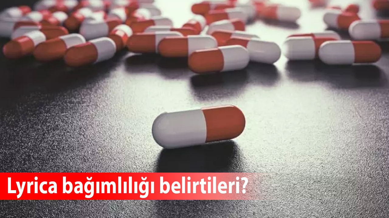 Lyrica bağımlılığından nasıl kurtulunur, yoksunluk sendromu ne kadar sürer, bağımlılık belirtileri nelerdir?