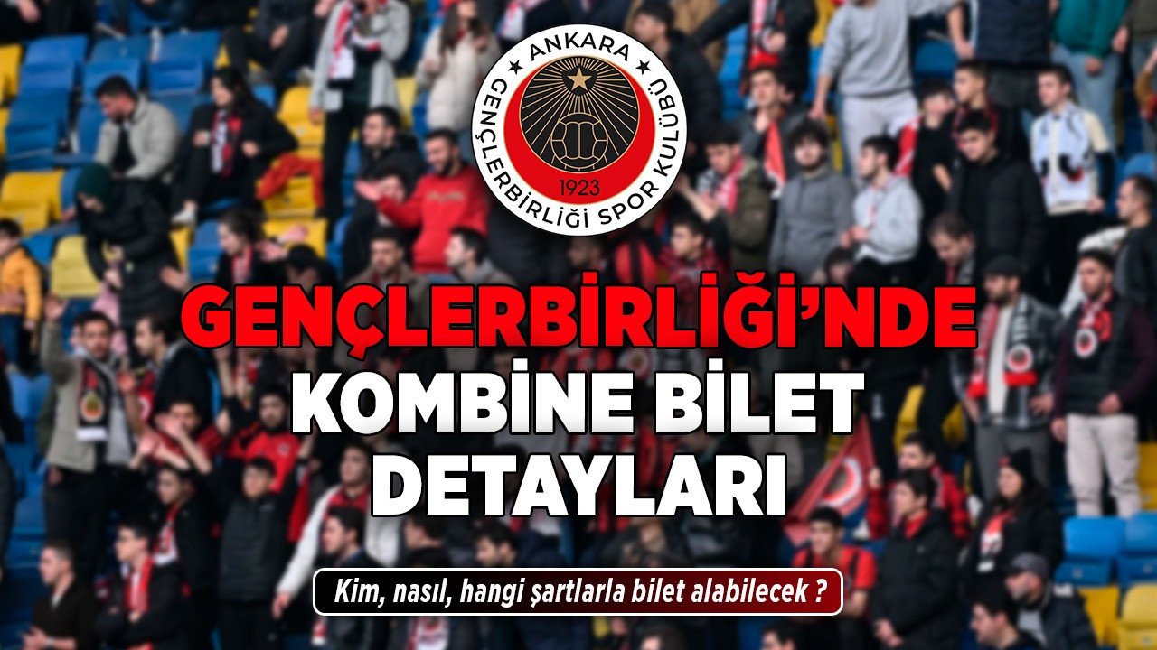 Gençlerbirliği'nde kombine bilet detayları