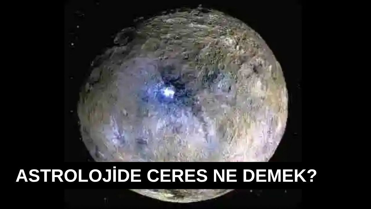 Astrolojide Ceres ne demek?