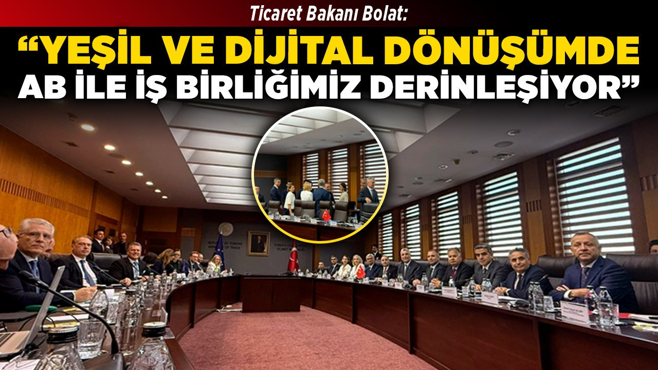 Bakan Bolat: “Yeşil ve dijital dönüşümde AB ile iş birliğimiz derinleşiyor”