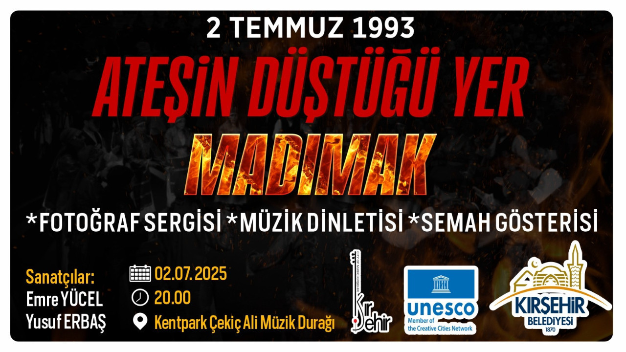 Kırşehir Belediyesinden Madımak'ı anma etkinliği: "Ateşin düştüğü yer Madımak"
