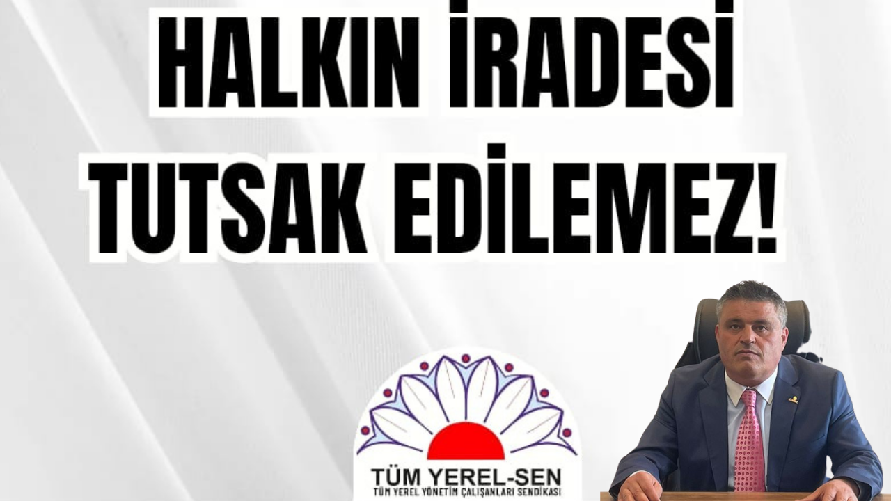 Tüm Yerel-Sen’den gözaltılara tepki: Bu bir siyasi darbedir