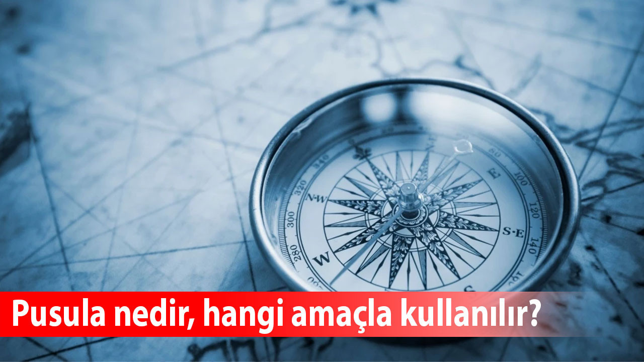 Pusula nedir, hangi amaçla kullanılır?