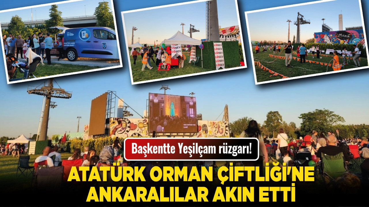 Başkentte Yeşilçam rüzgarı! Atatürk Orman Çiftliği'ne Ankaralılar akın etti