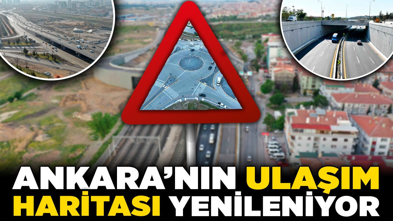 Ankara’nın ulaşım haritası yenileniyor! ABB'den nefes aldıran 9 proje