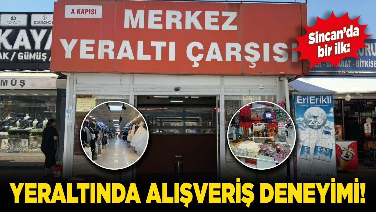 Sincan’da bir ilk: Yeraltında alışveriş deneyimi!