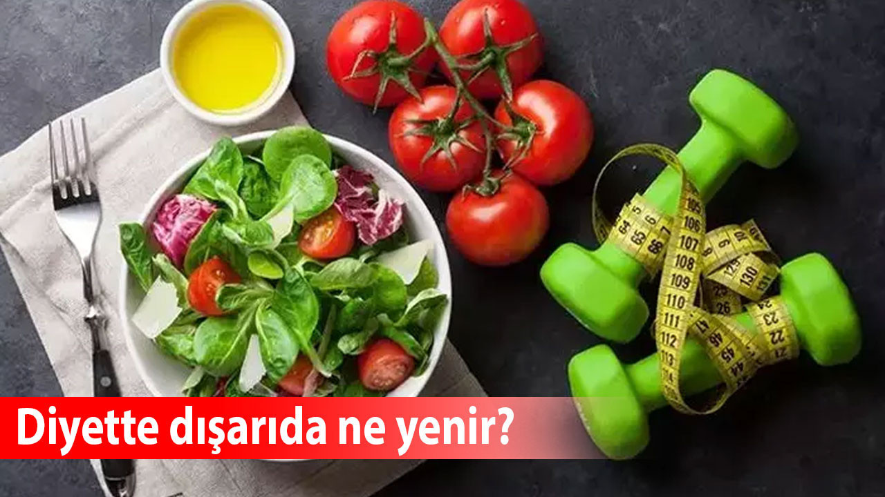 Diyette dışarıda ne yenir?
