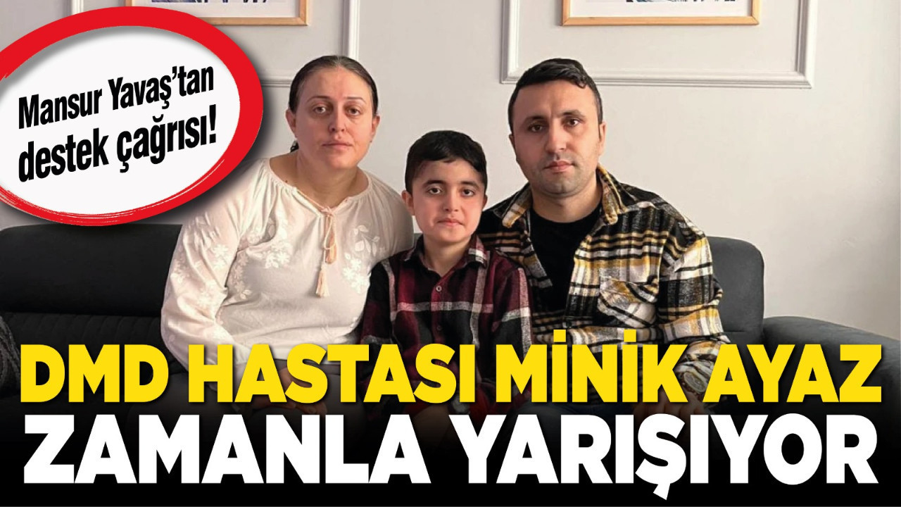 Mansur Yavaş’tan destek çağrısı! DMD hastası Ayaz zamanla yarışıyor!
