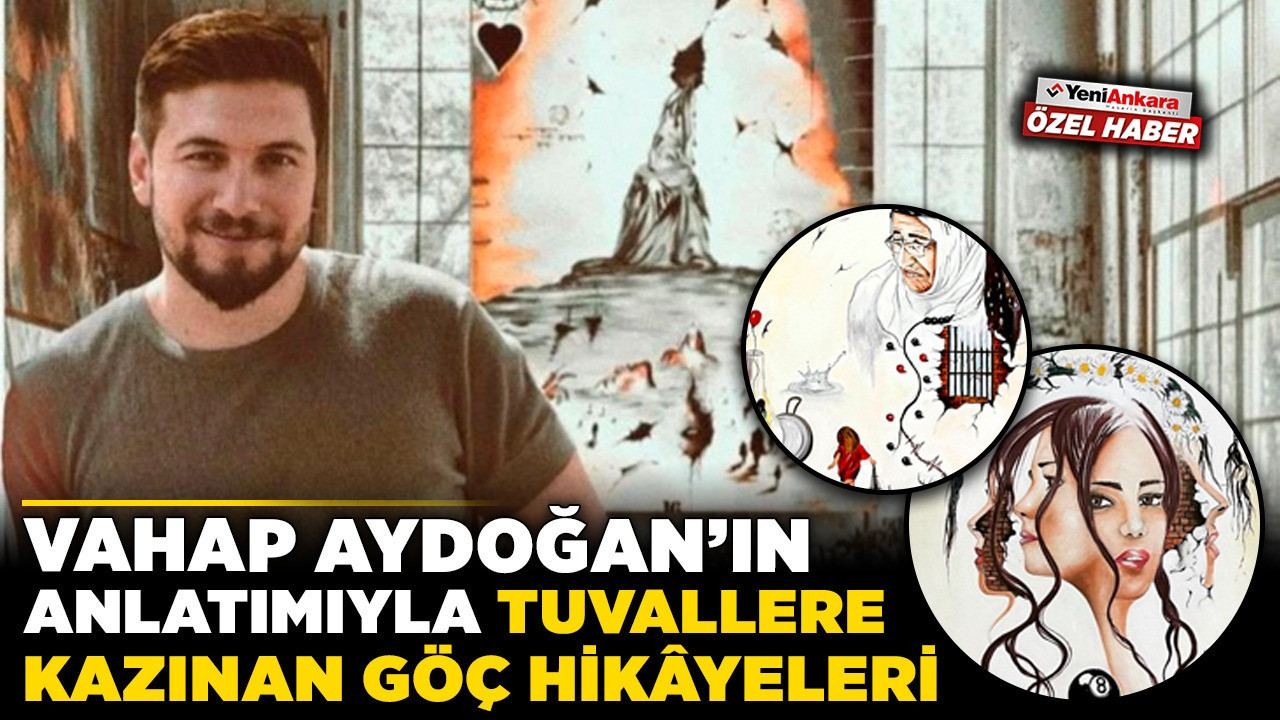 Vahap Aydoğan'ın anlatımıyla tuvallere kazınan göç hikâyeleri