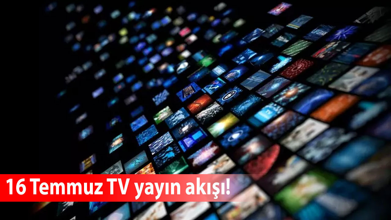 16 Temmuz Çarşamba TV yayın akışı: Ekranlarda film, dizi ve yarışma rüzgârı