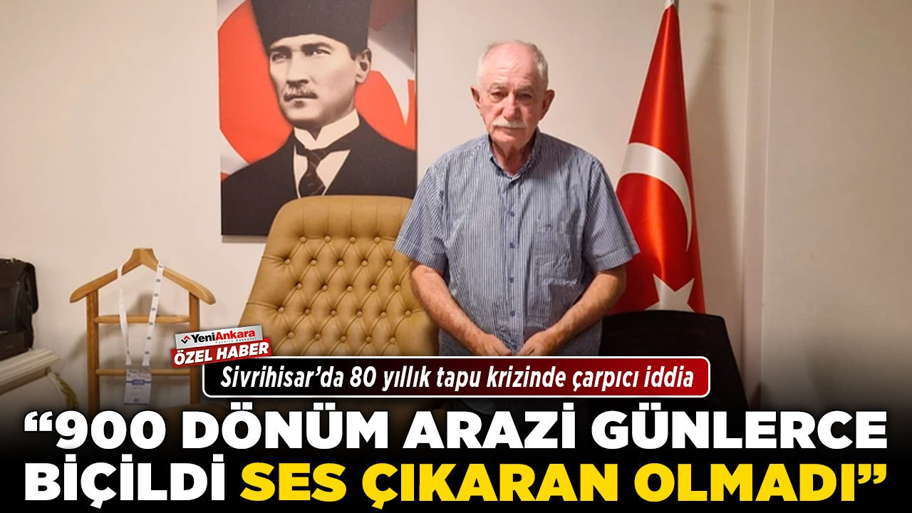 Sivrihisar’da 80 yıllık tapu krizinde çarpıcı iddia! "900 dönüm arazi günlerce biçildi, ses çıkaran olmadı”