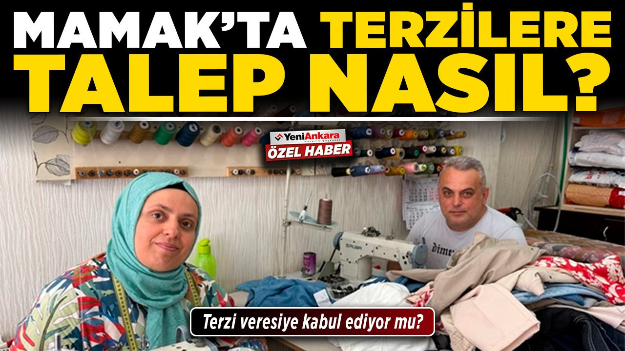 Mamak’ta terzilere talep nasıl? Terzi veresiye kabul ediyor mu?