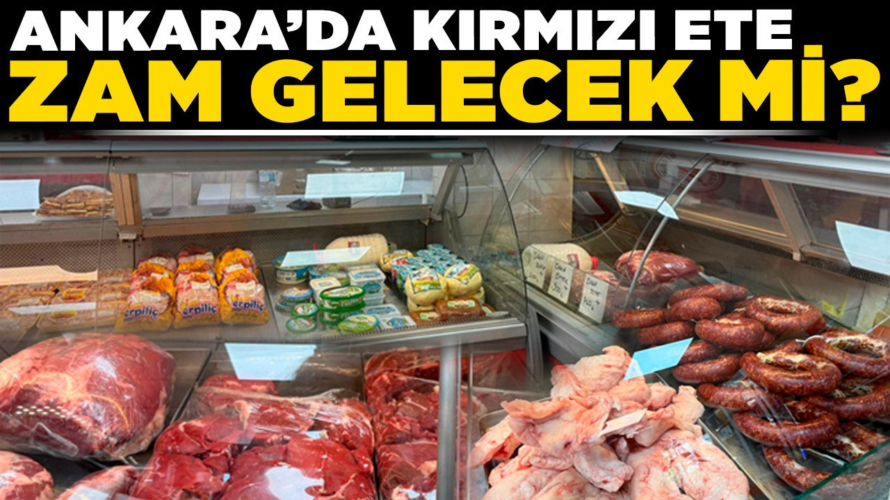 Ankara'da kırmızı ete zam gelecek mi?