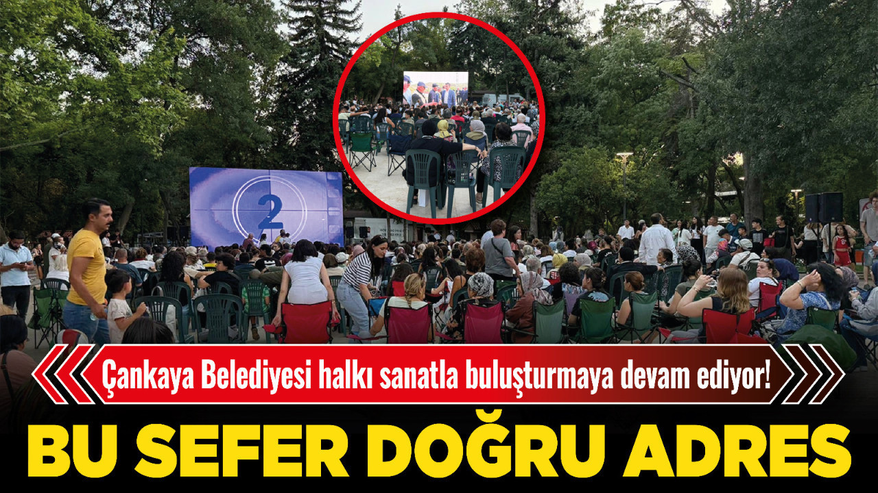 Çankaya Belediyesi halkı sanatla buluşturmaya devam ediyor! Bu sefer doğru adres!