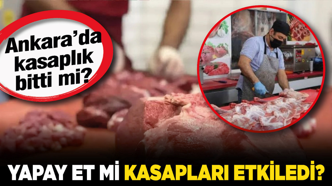 Ankara’da kasaplık bitti mi? Yapay et mi kasapları etkiledi?