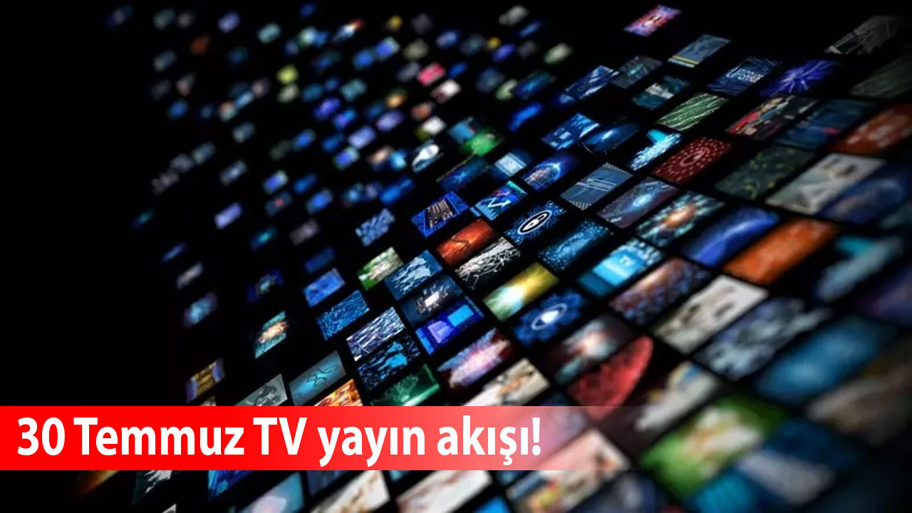 30 Temmuz Çarşamba TV yayın akışı: Sinema, yetenek ve lezzet dolu bir akşam!