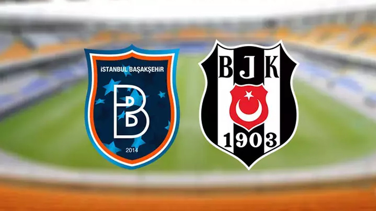 Beşiktaş ve Başakşehir'in rakipleri belli oldu
