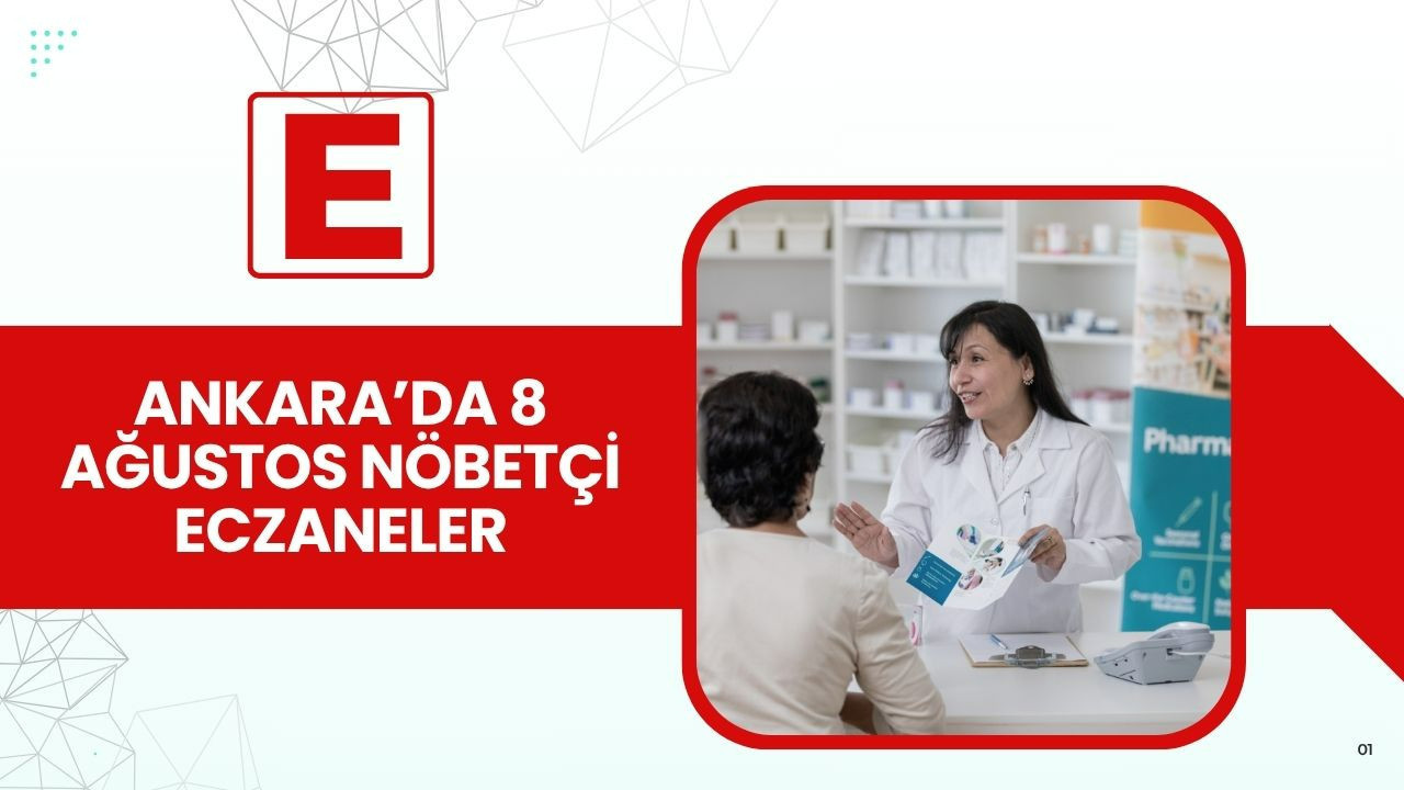 8 Ağustos gecesi Ankara’da açık eczane nerede? İşte ilçe ilçe detaylı nöbetçi eczane listesi
