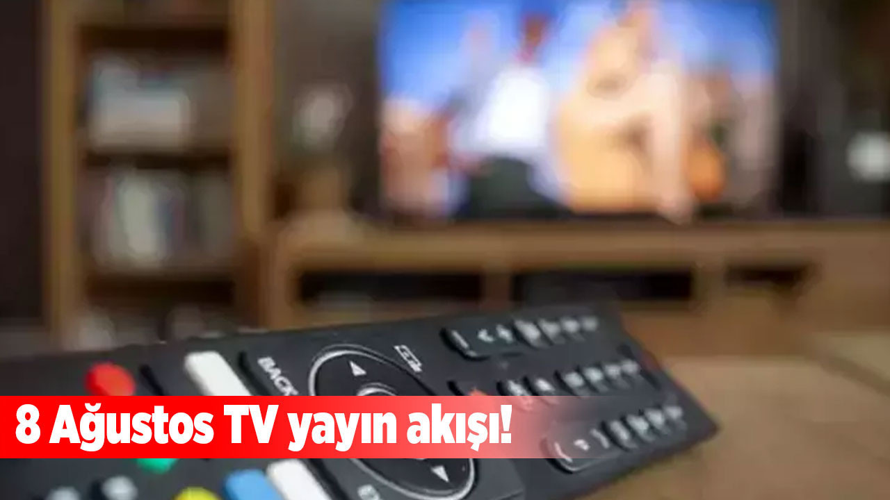 8 Ağustos Cuma TV yayın akışı: Komedi, aksiyon ve macera dolu bir akşam izleyicileri bekliyor